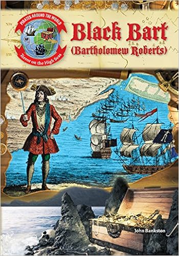 Black Bart (Bartholomew Roberts) (Pirates Around the World: Terror on the High Seas), by John Bankston