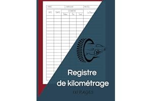 Registre de Kilométrage: Carnet de dépenses pour déplacements en véhicule, Journal de Kilométrage de Véhicule, Suivi des Traj