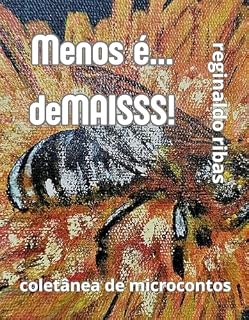 Livro Menos é... deMAISSS!: coletânea de microcontos