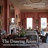 The Drawing Room: English Country House Decoration by