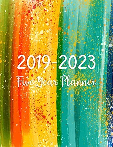 2019-2023 Five Year Planner: Monthly Schedule Organizer - Agenda Planner For The Next Five Years, 60 Months Calendar, Appointment Notebook, Monthly ... Year Monthly Calendar Planner) (Volume 2)