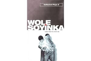 Collected Plays: Volume 2: The Lion and the Jewel; Kongi's Harvest; The Trials of Brother Jero; Jero's Metamorphosis; Madmen 