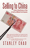 Selling to China: A Guide to Doing Business in China for Small- and Medium-Sized Companies
