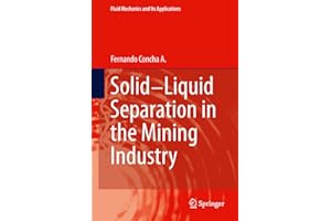 Solid-Liquid Separation in the Mining Industry (Fluid Mechanics and Its Applications Book 105)