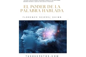 El Poder De La Palabra Hablada - Florence Scovel Shinn: Una Nueva Traducción Moderna y Actualizada al Español Por Juan David Arbeláez, Mentalista ... Temas de Nuevo Pensamiento (Spanish Edition)