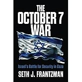 The October 7 War: Israel's Battle for Security in Gaza