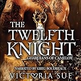 The Twelfth Knight: Guardians of Camelot, Book 1 by 