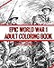 Epic World War 1 Adult coloring Book - Susan Potterfields