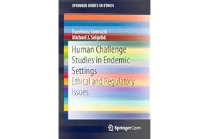 Human Challenge Studies in Endemic Settings: Ethical and Regulatory Issues (SpringerBriefs in Ethics)