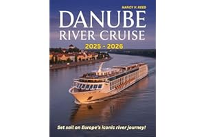 Danube River Cruise Travel Guide 2025-2026: A Journey Through Europe's Most Scenic Waterways and Historic Cities