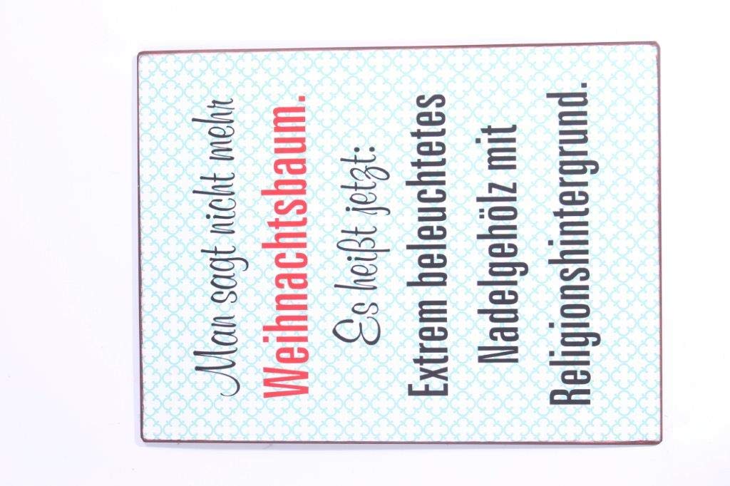 Sign - Man sagt nicht mehr weihnachtsbaum.