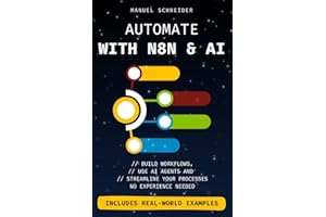 Automate with n8n & AI: Build Workflows, Use AI Agents, and Streamline Your Processes — No Experience Needed