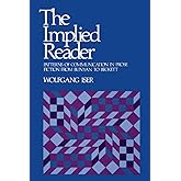 The Implied Reader: Patterns of Communication in Prose Fiction from Bunyan to Beckett