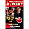 Lies: And the Lying Liars Who Tell Them: A Fair and Balanced Look at the Right