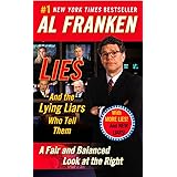 Lies: And the Lying Liars Who Tell Them: A Fair and Balanced Look at the Right