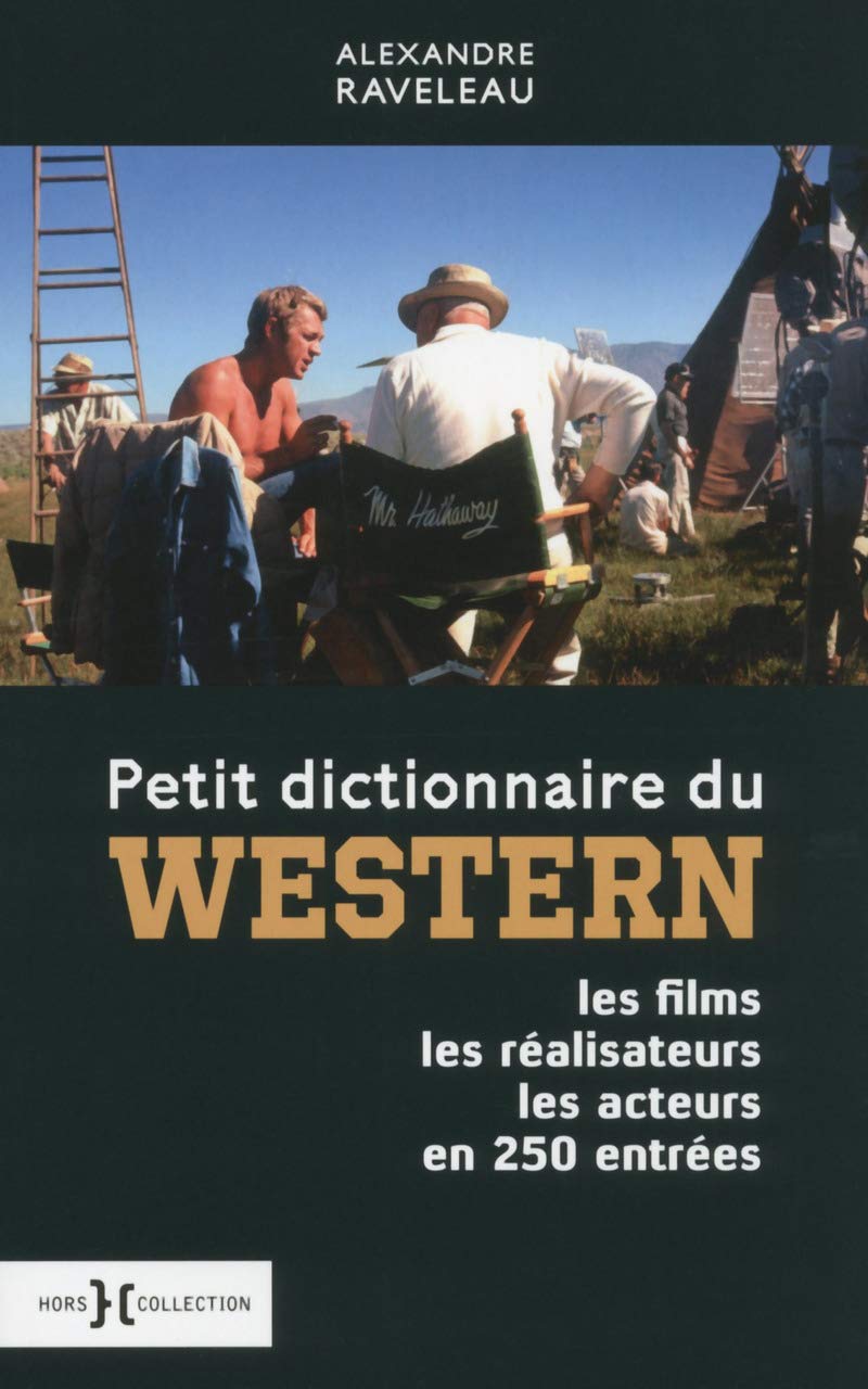 Amazon Fr Petit Dictionnaire Du Western Raveleau Alexandre Livres