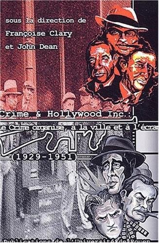 Crime & Hollywood Inc., 1929-1951