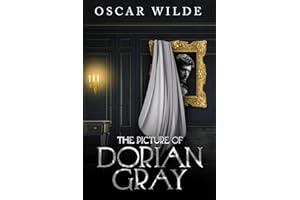 The Picture of Dorian Gray (Annotated): Oscar Wilde's 1891 Original Novel Length Version