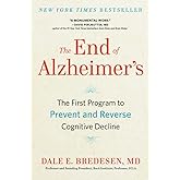 The End of Alzheimer's: The First Program to Prevent and Reverse Cognitive Decline