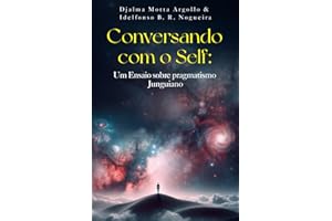 Conversando com o Self: Um Ensaio sobre Pragmatismo Junguiano