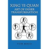 Xing Yi Quan: Art of Inner Transformation