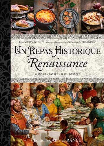 Un repas historique : Renaissance by Josy Marty-Dufaut