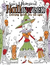 Susie's Whimsical Halloween Coloring Book For All Ages Susie's Whimsical Halloween Coloring Book For All Ages