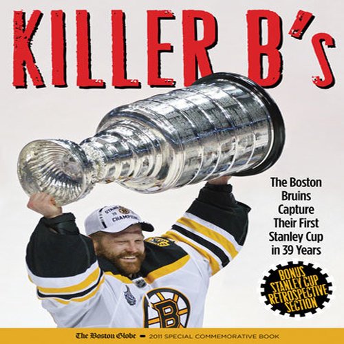 Download Killer B’s: The Boston Bruins Capture Their First Stanley Cup in 39 Years