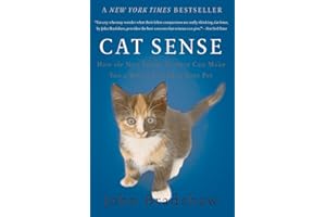 Cat Sense: How the New Feline Science Can Make You a Better Friend to Your Pet