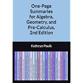 One-Page Summaries for Algebra, Geometry, and Pre-Calculus, 2nd Edition