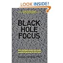 Black Hole Focus: How Intelligent People Can Create a Powerful Purpose for Their Lives