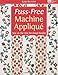 Fuss-Free Machine Applique: Sew on the Line for Great Results by Lori Buhler