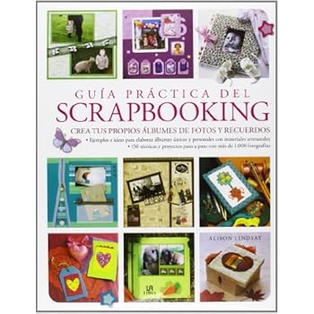 Guía práctica del Scrapbooking (Manualidades y Complementos)