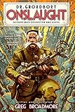 Dr. Grordbort Presents: Onslaught by Greg Broadmore