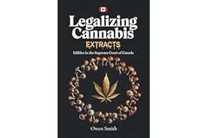Legalizing Cannabis Extracts: A Journey to the Supreme Court of Canada