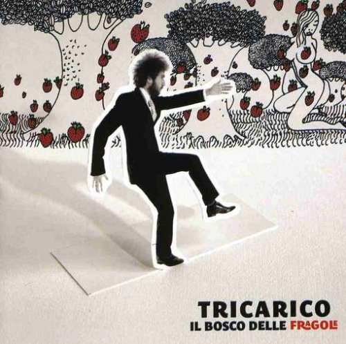 Tricarico - Il Bosco Delle Fragole By Tricarico - Zortam Music
