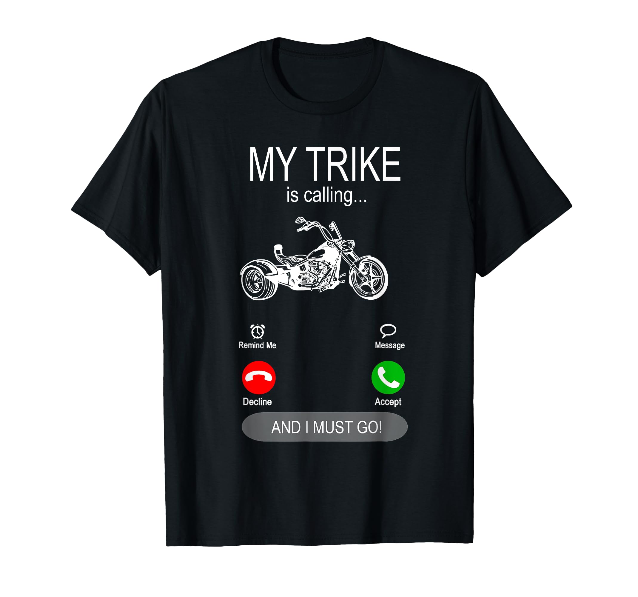 My Trike is calling Motor Bike Triker Tricycle Trike T-Shirt