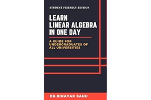 LEARN LINEAR ALGEBRA IN ONE DAY: A Guide for Undergraduates of All Universities