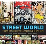 Street World: Urban Culture and Art from Five Continents