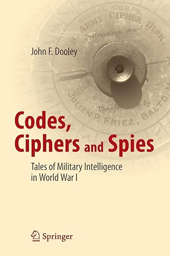 Download Codes, Ciphers and Spies: Tales of Military Intelligence in World War I PDF