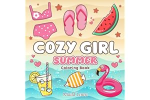 Cozy Girl Summer: Bold and Easy Coloring Book for Teens, Adults and Kids featuring Cute Summer Illustrations | For Stress Rel