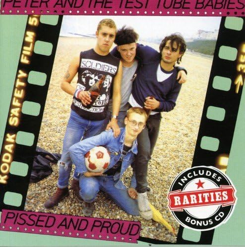 Peter & The Test Tube BabiesPissed & Proud