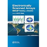 Electronically Scanned Arrays MATLAB&reg; Modeling and Simulation: MATLAB&reg; Modeling and Simulation