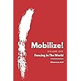 Mobilize!: Dancing In The World (Mobilize! Series)