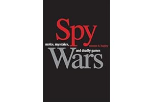 Spy Wars: Moles, Mysteries, and Deadly Games