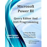 Microsoft Power BI Query Editor and DAX Programming