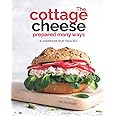 The Cottage Cheese Prepared Many Ways: A Cookbook That Tells All!