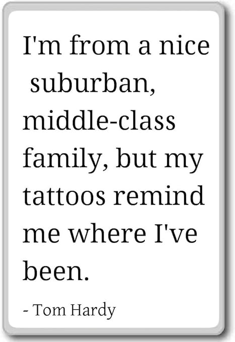 Je Suis Issu D Une Belle Famille Suburbaine Et De Classe Moyenne Aimant De Refrigerateur Avec Citation De Tom Hardy Blanc Amazon Fr Cuisine Maison