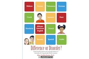 Difference or Disorder: Understanding Speech and Language Patterns in Culturally and Linguistically Diverse Students