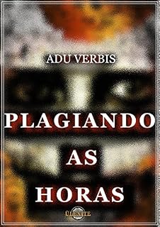 Livro PLAGIANDO AS HORAS: ENSAIO FICTÍCIO